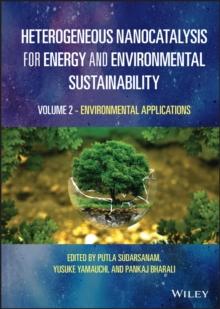 Heterogeneous Nanocatalysis for Energy and Environmental Sustainability, Volume 2 : Environmental Applications