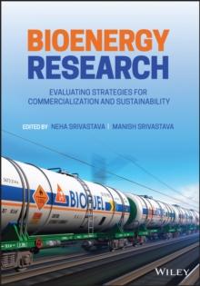 Bioenergy Research : Evaluating Strategies for Commercialization and Sustainability