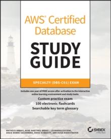 AWS Certified Database Study Guide : Specialty (DBS-C01) Exam