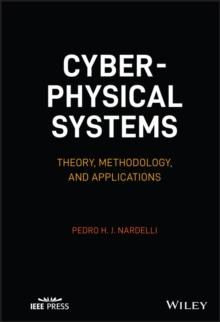 Cyber-physical Systems : Theory, Methodology, and Applications