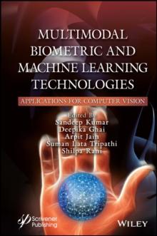 Multimodal Biometric and Machine Learning Technologies : Applications for Computer Vision