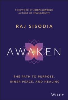 Awaken : The Path to Purpose, Inner Peace, and Healing