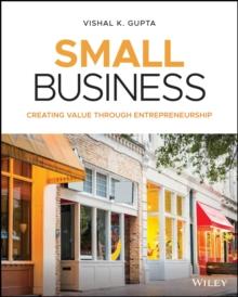 Small Business : Creating Value Through Entrepreneurship