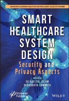 Smart Healthcare System Design : Security and Privacy Aspects