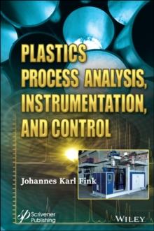 Plastics Process Analysis, Instrumentation, and Control