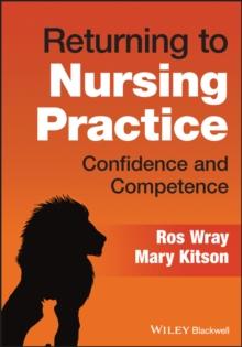 Returning to Nursing Practice : Confidence and Competence