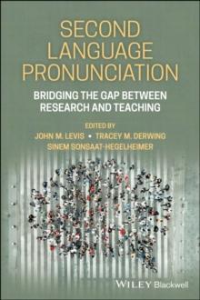 Second Language Pronunciation : Bridging the Gap Between Research and Teaching