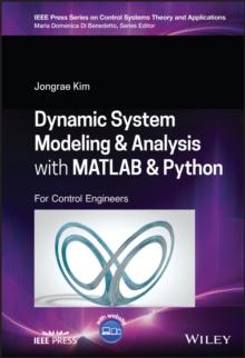 Dynamic System Modelling and Analysis with MATLAB and Python : For Control Engineers