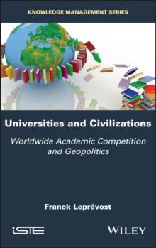 Universities and Civilizations : Worldwide Academic Competition and Geopolitics