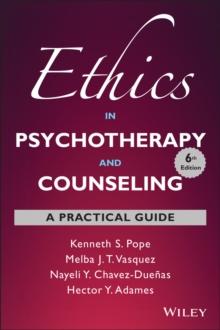 Ethics in Psychotherapy and Counseling : A Practical Guide