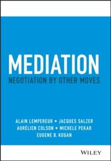 Mediation : Negotiation by Other Moves