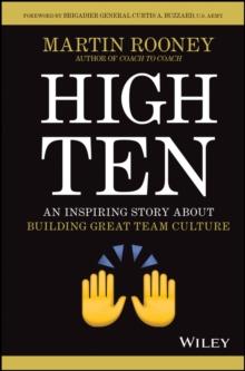 High Ten : An Inspiring Story About Building Great Team Culture