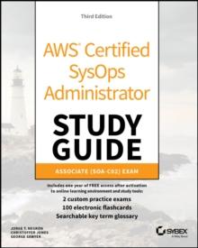 AWS Certified SysOps Administrator Study Guide : Associate SOA-C02 Exam