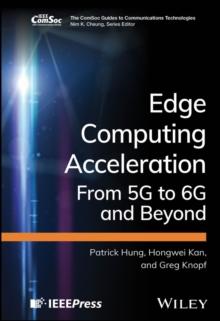 Edge Computing Acceleration : From 5G to 6G and Beyond