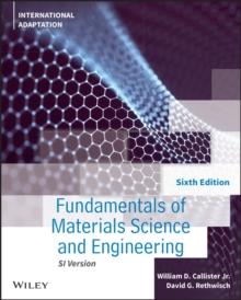 Fundamentals of Materials Science and Engineering : An Integrated Approach, International Adaptation