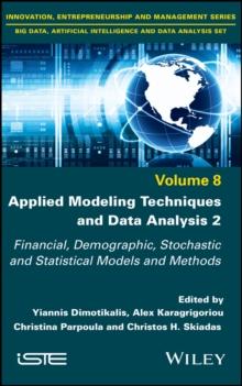 Applied Modeling Techniques and Data Analysis 2 : Financial, Demographic, Stochastic and Statistical Models and Methods