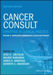 Cancer Consult: Expertise in Clinical Practice, Volume 2 : Neoplastic Hematology & Cellular Therapy