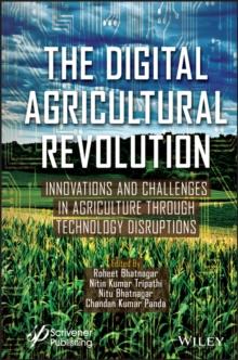 The Digital Agricultural Revolution : Innovations and Challenges in Agriculture through Technology Disruptions