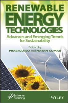 Renewable Energy Technologies : Advances and Emerging Trends for Sustainability