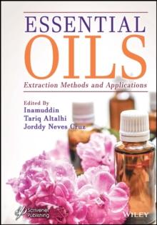 Essential Oils : Extraction Methods and Applications