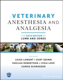 Veterinary Anesthesia and Analgesia, The 6th Edition of Lumb and Jones