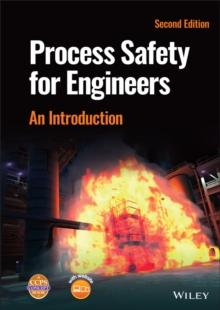 Process Safety for Engineers : An Introduction