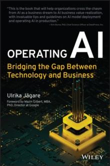 Operating AI : Bridging the Gap Between Technology and Business