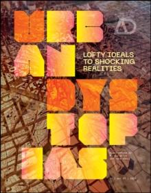 Urban Dystopias : Lofty Ideals to Shocking Realities