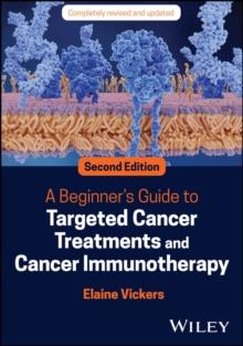 A Beginner's Guide to Targeted Cancer Treatments and Cancer Immunotherapy