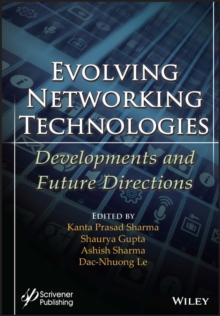 Evolving Networking Technologies : Developments and Future Directions