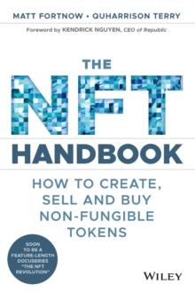 The NFT Handbook : How to Create, Sell and Buy Non-Fungible Tokens