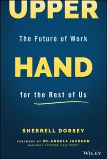 Upper Hand : The Future of Work for the Rest of Us