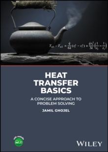 Heat Transfer Basics : A Concise Approach to Problem Solving