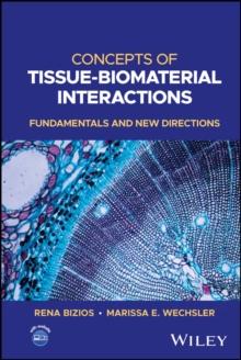 Concepts of Tissue-Biomaterial Interactions : Fundamentals and New Directions