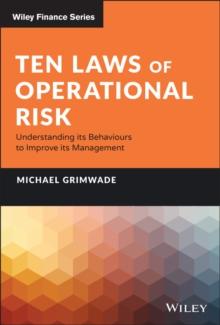 Ten Laws of Operational Risk : Understanding its Behaviours to Improve its Management