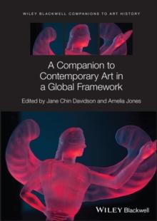 A Companion to Contemporary Art in a Global Framework