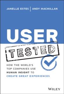 User Tested : How the World's Top Companies Use Human Insight to Create Great Experiences