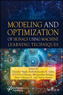 Modeling and Optimization of Signals Using Machine Learning Techniques