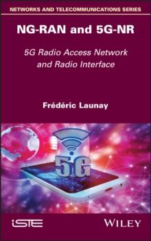 NG-RAN and 5G-NR : 5G Radio Access Network and Radio Interface