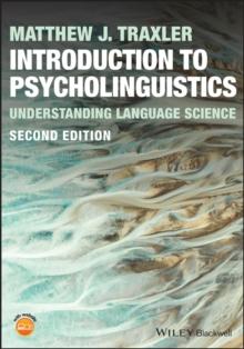 Introduction to Psycholinguistics : Understanding Language Science