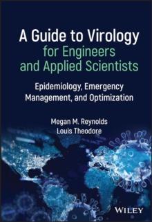 A Guide to Virology for Engineers and Applied Scientists : Epidemiology, Emergency Management, and Optimization