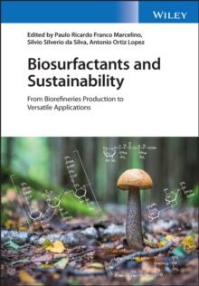 Biosurfactants and Sustainability : From Biorefineries Production to Versatile Applications