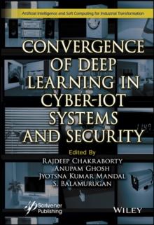 Convergence of Deep Learning in Cyber-IoT Systems and Security