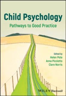 Child Psychology : Pathways to Good Practice