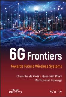 6G Frontiers : Towards Future Wireless Systems