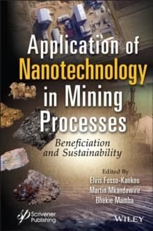 Application of Nanotechnology in Mining Processes : Beneficiation and Sustainability