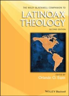 The Wiley Blackwell Companion to Latinoax Theology