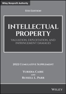 Intellectual Property : Valuation, Exploitation, and Infringement Damages, 2022 Cumulative Supplement