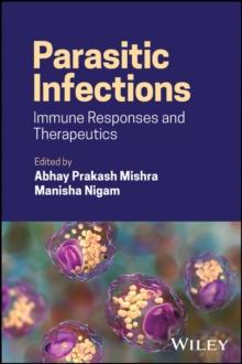 Parasitic Infections : Immune Responses and Therapeutics