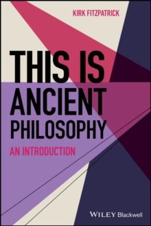 This is Ancient Philosophy : An Introduction